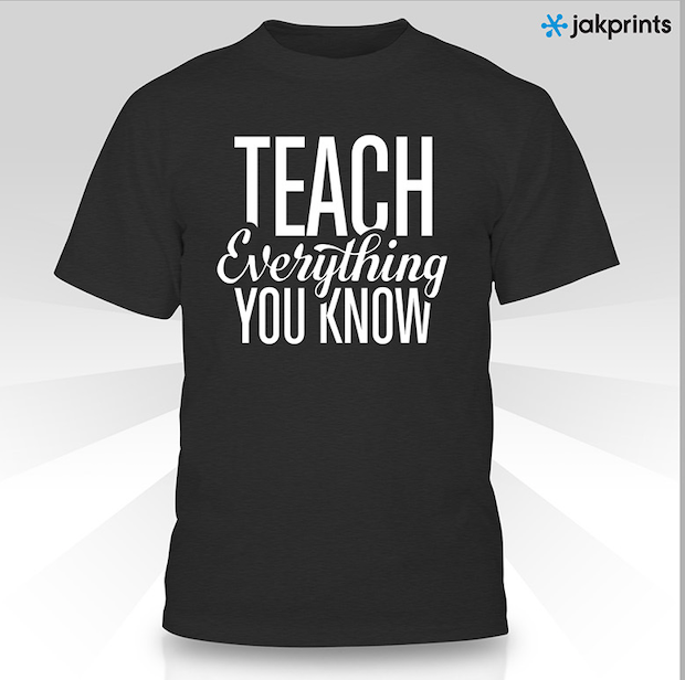 Teach Everything You Know